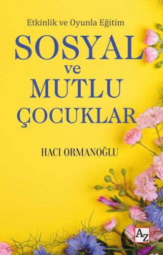 Etkinlik ve Oyunla Eğitim Sosyal ve Mutlu Çocuklar - Münzevi Kitabevi