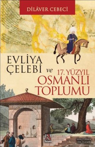 Kurye Kitabevi - Evliya Çelebi ve 17. Yüzyıl Osmanlı Toplumu