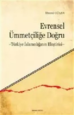 Kurye Kitabevi - Evrensel Ümmetçiliğe Doğru Türkiye İslamcılığının Ele