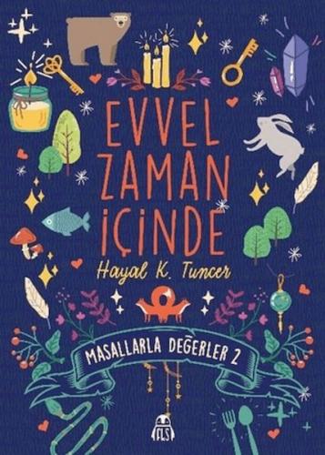 Evvel Zaman İçinde - Masallarla Değerler 2 - Münzevi Kitabevi