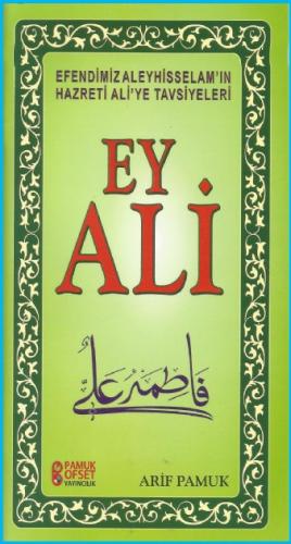 Kurye Kitabevi - Ey Ali Efendimiz Aleyhisselam'ın Hazreti Ali'ye Tavsi