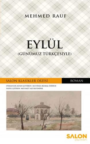 Eylül (Günümüz Türkçesiyle) - Osmanlıca Klasikler Serisi