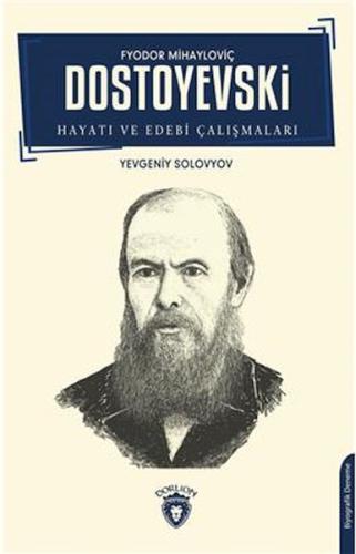 Kurye Kitabevi - F.M. Dostoyevski Hayatı Ve Edebi Çalışmaları Biyograf