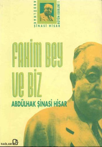 Kurye Kitabevi - Fahim Bey ve Biz Abdülhak Şinasi Hisar Bütün Eserleri