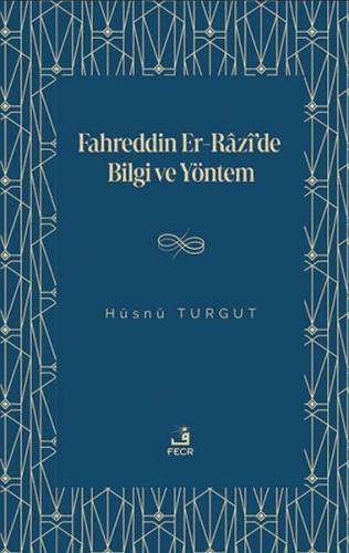 Fahreddin er-Razi’de Bilgi ve Yöntem - Münzevi Kitabevi