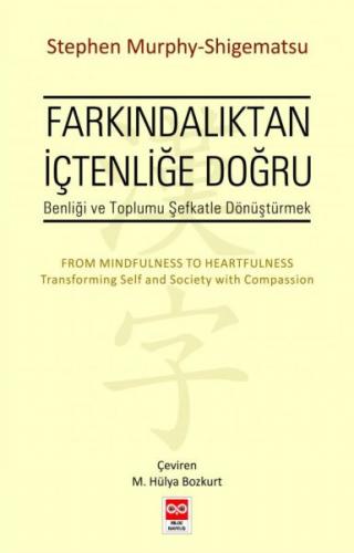 Farkındalıktan İçtenliğe Doğru Stephan Murphy-Shigematsu - Münzevi Kit