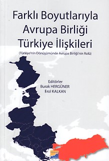 Kurye Kitabevi - Farklı Boyutlarıyla Avrupa Birliği Türkiye İlişkileri