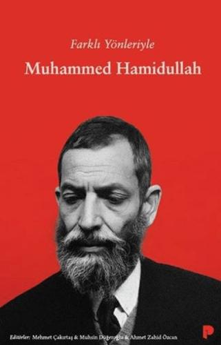Farklı Yönleriyle Muhammed Hamidullah - Münzevi Kitabevi