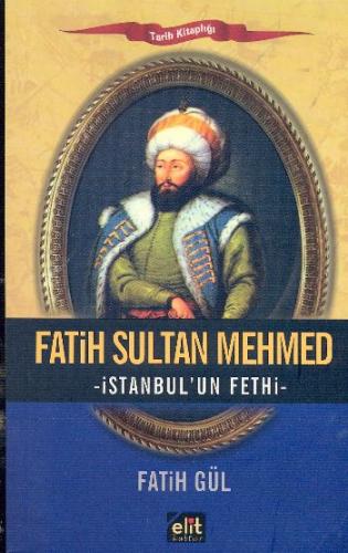 Kurye Kitabevi - Fatih Sultan Mehmed-İstanbul'un Fethi
