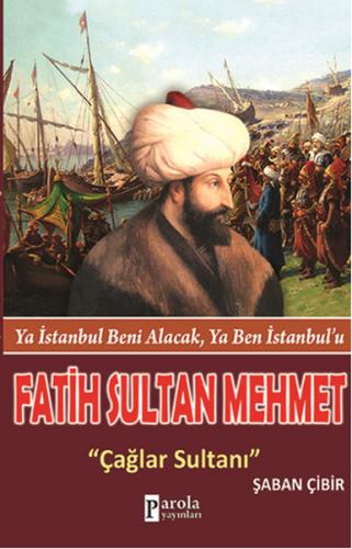 Kurye Kitabevi - Fatih Sultan Mehmet Ya İstanbul Beni Alacak Ya Ben İs