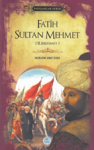 Kurye Kitabevi - Fatih Sultan Mehmet-Padişahlar Serisi
