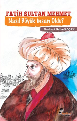Kurye Kitabevi - Fatih Sultan Mehmet Nasıl Büyük İnsan Oldu