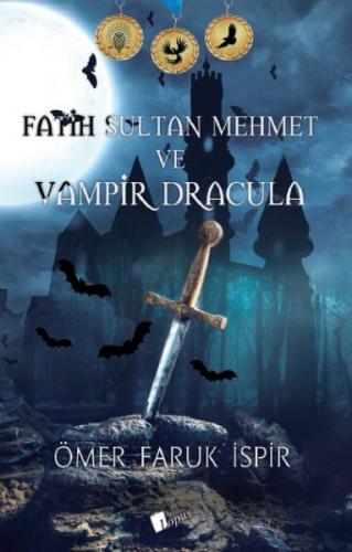 Kurye Kitabevi - Fatih Sultan Mehmet ve Vampir Dracula