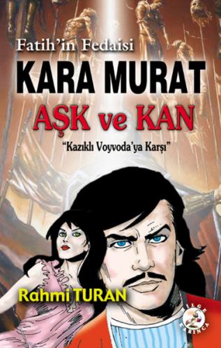 Kurye Kitabevi - Fatih'in Fedaisi Kara Murat - Ask ve Kan Kazikli Voyv