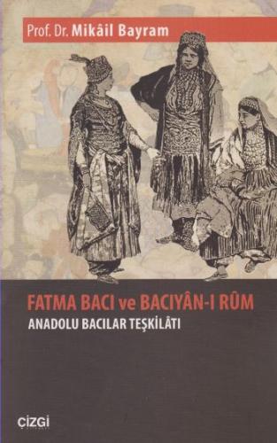 Kurye Kitabevi - Fatma Bacı ve Bacıyan-ı Rum Anadolu Bacılar Teşkilatı