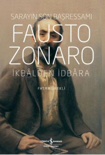 Kurye Kitabevi - Fausto Zonaro-Sarayın Son Başressamı-İkbalden İdbara 