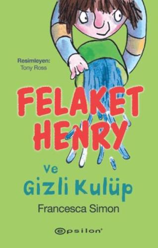 Felaket Henry ve Gizli Kulüp - Münzevi Kitabevi