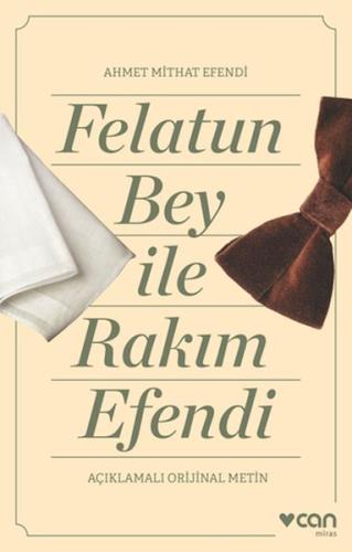 Felatun Bey ve Rakım Efendi (Açıklamalı Orijinal Metin) - Münzevi Kita