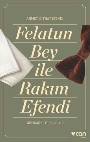 Felatun Bey ve Rakım Efendi (Günümüz Türkçesiyle) - Münzevi Kitabevi