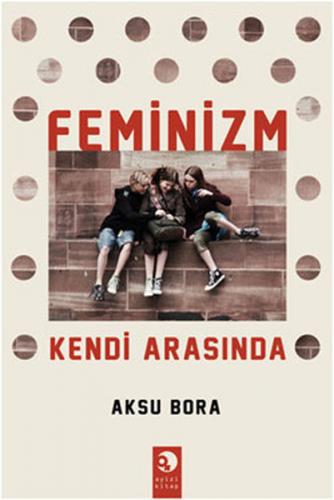 Feminizm Kendi Arasında - Münzevi Kitabevi