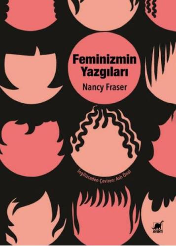 Feminizmin Yazgıları: Devlet Güdümlü  Kapitalizmden Neoliberal Krize