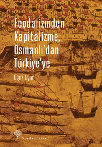 Kurye Kitabevi - Feodalizmden Kapitalizme Osmanlıdan Türkiyeye