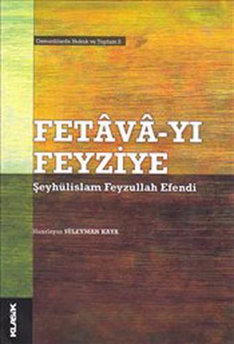 Fetava-Yı Feyziye-Şeyhülislam Feyzullah Efendi  Osmanlılarda Hukuk ve Toplum 2