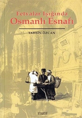Kurye Kitabevi - Fetvalar Işığında Osmanlı Esnafı