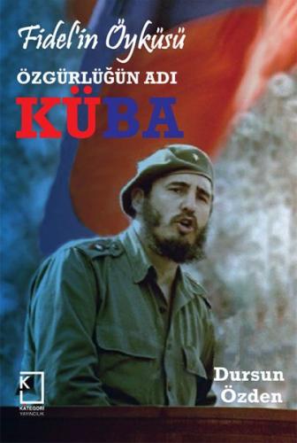 Kurye Kitabevi - Fidel'in Öyküsü Özgürlüğün Adı Küba