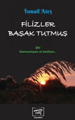 Filizler Başak Tutmuş - Münzevi Kitabevi