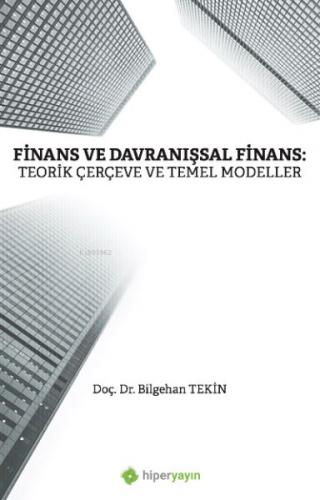 Kurye Kitabevi - Finans ve Davranışsal Finans: Teorik Çerçeve ve Temel