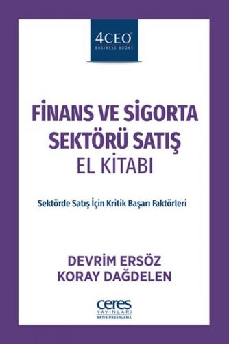 Finans ve Sigorta Sektörü Satış El Kitabı - Sektörde Satış İçin Kritik Başarı Faktörleri