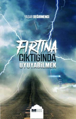 Fırtına Çıktığında Uyuyabilmek