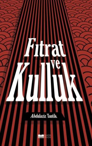 Fıtrat Ve Kulluk - Münzevi Kitabevi