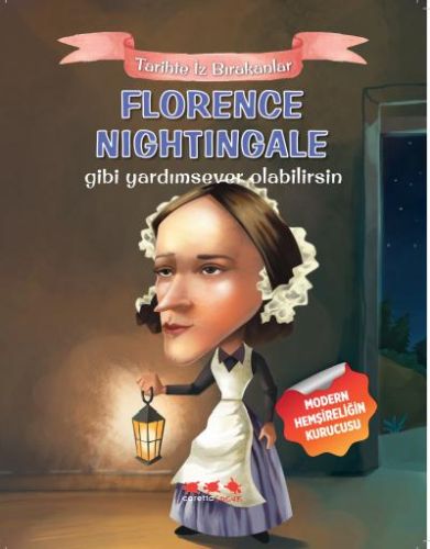 Kurye Kitabevi - Tarihte Iz Bırakanlar-Florence Nightingale Gibi Yardı