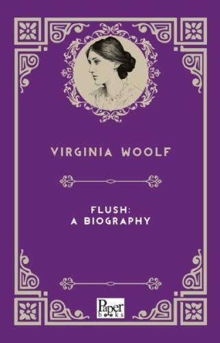 Flush: A Biography (İngilizce Kitap)