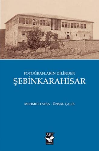 Kurye Kitabevi - Fotoğrafların Dilinden Şebinkarahisar
