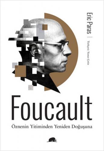 Kurye Kitabevi - Foucault-Öznenin Yitiminden Yeniden Doğuşuna