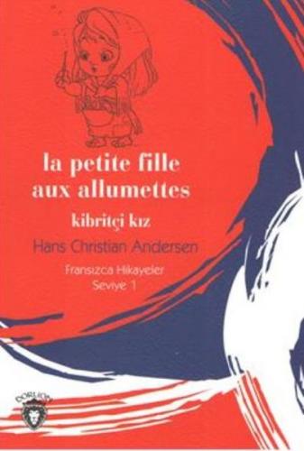 Kurye Kitabevi - La Petite Fille Aux Allumettes Kibritçi Kız Fransızca