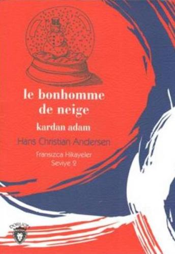 Kurye Kitabevi - Le Bonhomme De Neige Kardan Adam Fransızca Hikayeler 