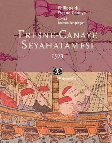 Kurye Kitabevi - Fresne-Canaye Seyahatnamesi 1573