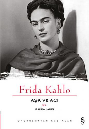 Kurye Kitabevi - Frida Kahlo Aşk ve Acı