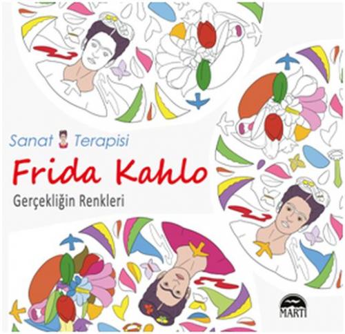 Kurye Kitabevi - Frida Kahlo Gerçekliğin Renkleri-Sanat Terapisi