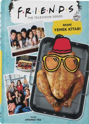 Kurye Kitabevi - Friends: Resmi Yemek Kitabı