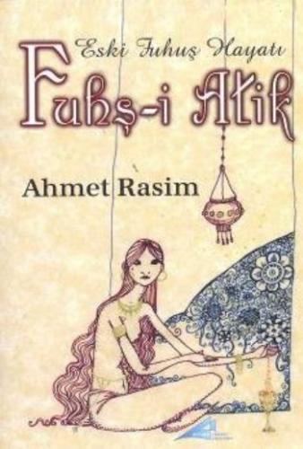 Fuhş-i Atik / Eski Fuhuş Hayatı