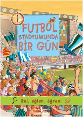 Kurye Kitabevi - Futbol Stadyumunda Bir Gün - Bul-Eğlen-Öğren