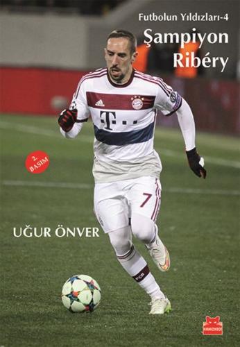 Kurye Kitabevi - Futbolun Yıldızları-4 Şampiyon Ribery