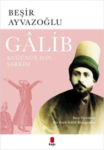 Galib - Kuğunun Son Şarkısı - Münzevi Kitabevi