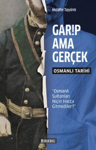 Kurye Kitabevi - Garip Ama Gerçek-Osmanlı Tarihi