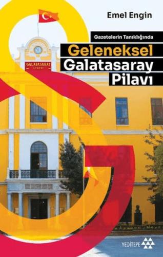 Gazetelerin Tanıklığında Geleneksel Galatasaray Pilavı - Münzevi Kitab